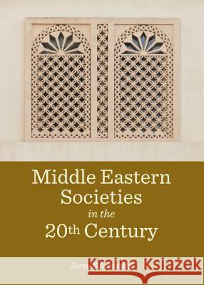 Middle Eastern Societies in the 20th Century Jerzy Zdanowski 9781443866064 Cambridge Scholars Publishing - książka