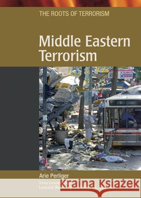 Middle Eastern Terrorism Arie Perliger Leonard Weinberg Bill Eubank 9780791083093 Chelsea House Publications - książka