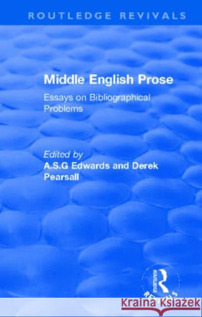 Middle English Prose: Essays on Bibliographical Problems A S G Edwards Derek Pearsall  9780367248451 Routledge - książka
