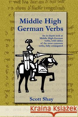 Middle High German Verbs Scott Shay 9781411679320 Lulu.com - książka