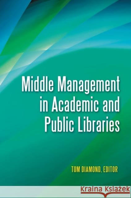 Middle Management in Academic and Public Libraries Christine Fischer 9781598846898 Libraries Unlimited - książka