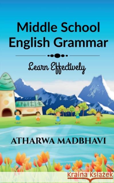 Middle School English Grammar: Learn Effectively Atharwa Madbhavi 9781647601065 Notion Press - książka