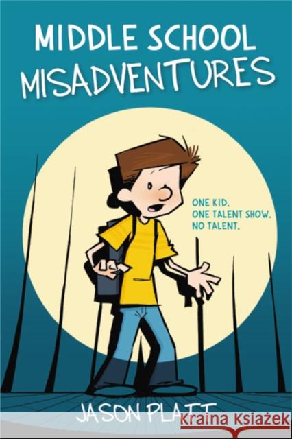 Middle School Misadventures Jason Platt 9780316416887 Little, Brown Books for Young Readers - książka