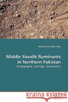 Middle Siwalik Ruminants in Northern Pakistan Muhammad Akbar Khan 9783639275674 VDM Verlag - książka