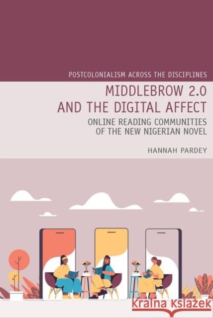 Middlebrow 2.0 and the Digital Affect Hannah Pardey 9781837644698 Liverpool University Press - książka
