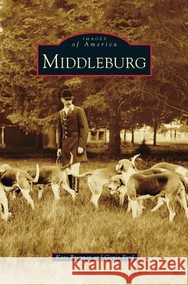 Middleburg Kate Brenner, Genie Ford 9781531662837 Arcadia Publishing Library Editions - książka