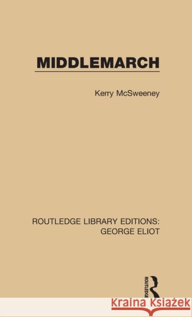 Middlemarch Kerry McSweeney 9781138185197 Routledge - książka