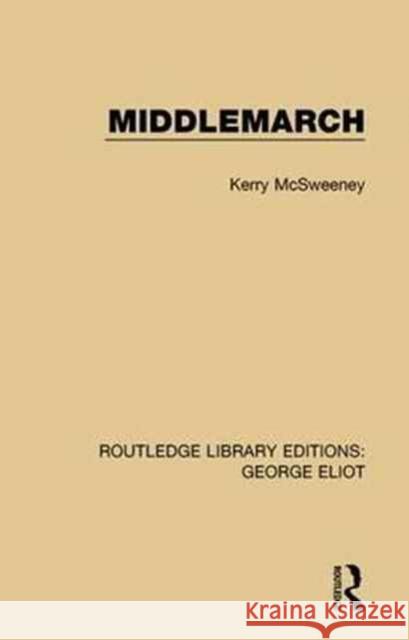 Middlemarch Kerry McSweeney 9781138185302 Routledge - książka