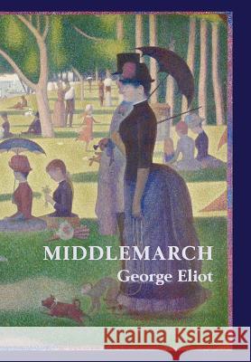 Middlemarch George Eliot 9781434103543 Waking Lion Press - książka