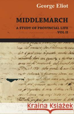 Middlemarch - A Study of Provincial Life - Vol. II Eliot, George 9781443701983 Tufts Press - książka