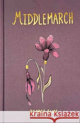 Middlemarch (Collector's Edition) George Eliot 9781840228724 Wordsworth Editions - książka