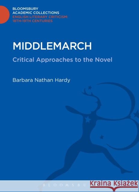 Middlemarch: Critical Approaches to the Novel Nathan Hardy, Barbara 9781472514400  - książka