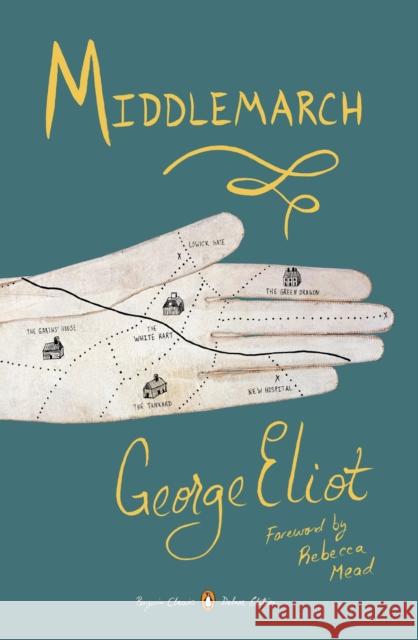 Middlemarch: (Penguin Classics Deluxe Edition) Eliot, George 9780143107729 Penguin Books - książka