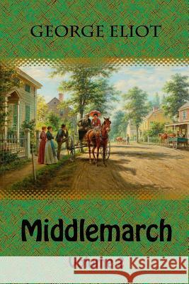 Middlemarch Volume 2 George Eliot 9781729739587 Createspace Independent Publishing Platform - książka