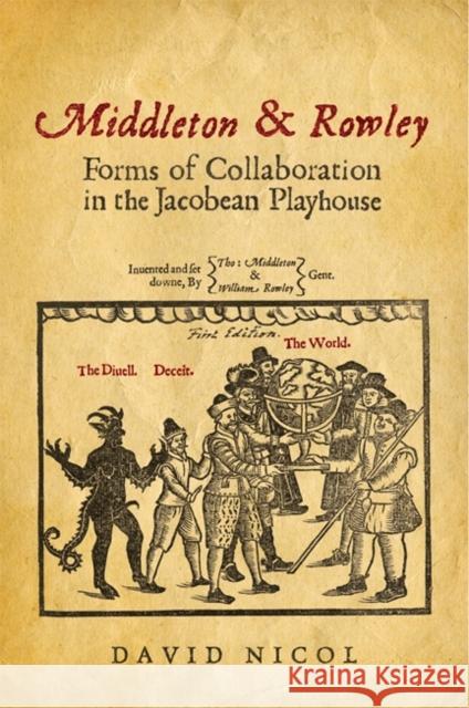 Middleton & Rowley: Forms of Collaboration in the Jacobean Playhouse Nicol, David 9781442643703  - książka