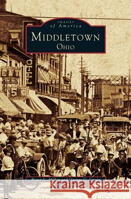 Middletown Ohio Roger L Miller, George C Crout 9781531665661 Arcadia Publishing Library Editions - książka