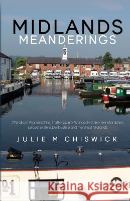 Midlands Meanderings Julie Chiswick Paul Chiswick 9781537632223 Createspace Independent Publishing Platform - książka