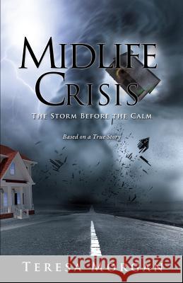 Midlife Crisis: The Storm Before the Calm Teresa Morgan (University of Oxford) 9781498450669 Xulon Press - książka