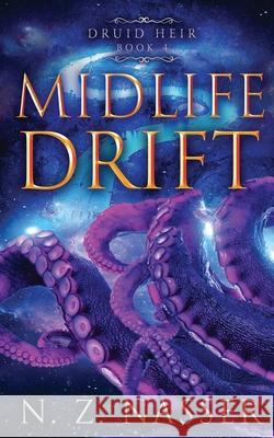 Midlife Drift: A Paranormal Women's Fiction Novel (Druid Heir Book 4) N Z Nasser 9781915151087 Hanora Sky Press - książka