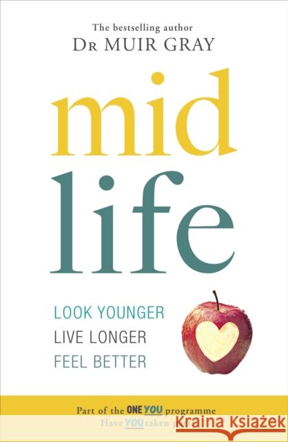 Midlife Look Younger, Live Longer, Feel Better Gray, Muir 9781780896625  - książka