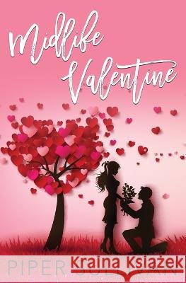 Midlife Valentine: A Later in Life Younger Man Older Woman Romance Piper Sullivan   9798813225802 Independently Published - książka