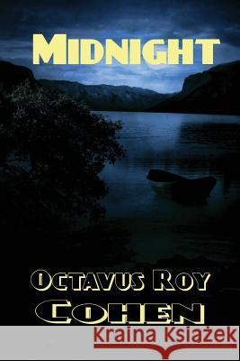 Midnight Octavus Roy Cohen 9781627551878 Black Curtain Press - książka