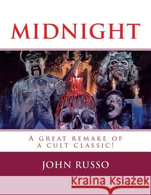 Midnight: A great remake of a cult classic! John a. Russo 9781508805908 Createspace Independent Publishing Platform - książka