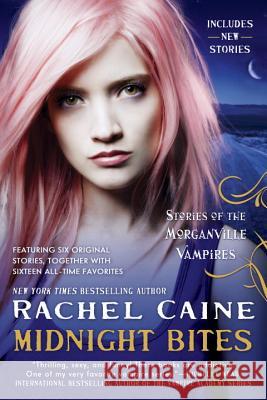 Midnight Bites: Stories of the Morganville Vampires Rachel Caine 9781101989784 New American Library - książka