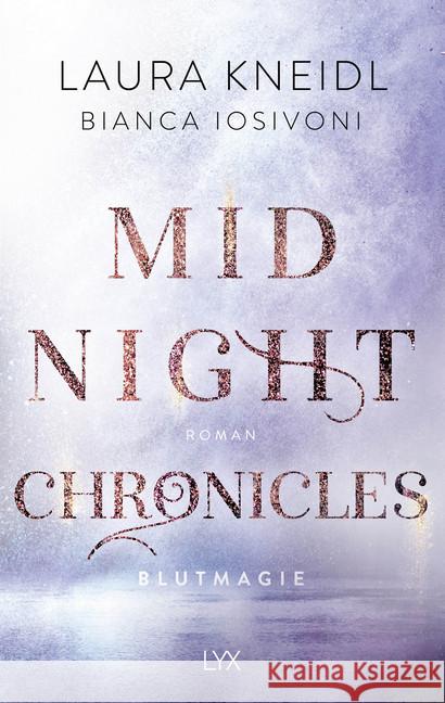 Midnight Chronicles - Blutmagie Iosivoni, Bianca, Kneidl, Laura 9783736313477 LYX - książka