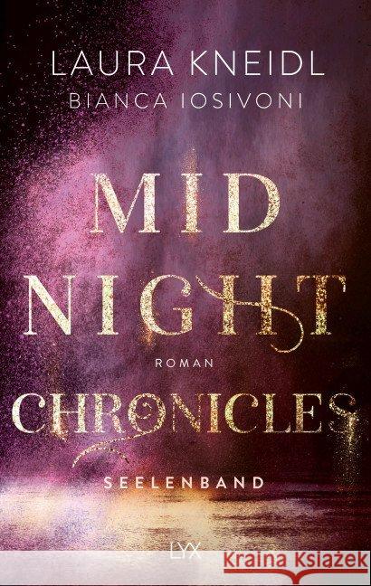 Midnight Chronicles - Seelenband Iosivoni, Bianca, Kneidl, Laura 9783736313491 LYX - książka