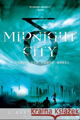 Midnight City: A Conquered Earth Novel Mitchell, J. Barton 9781250036285  - książka