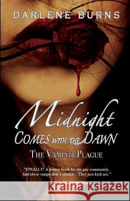 Midnight Comes with the Dawn: The Vampyir Plague Darlene Burns 9781517180782 Createspace - książka
