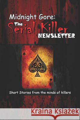 Midnight Gore: The Serial Killer Newsletter: Short Stories from the Minds of Killers Mark Wright Eric Fisk 9781983146619 Independently Published - książka