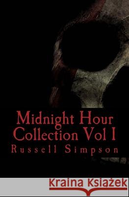 Midnight Hour Collection Russell Simpson 9781517406356 Createspace - książka