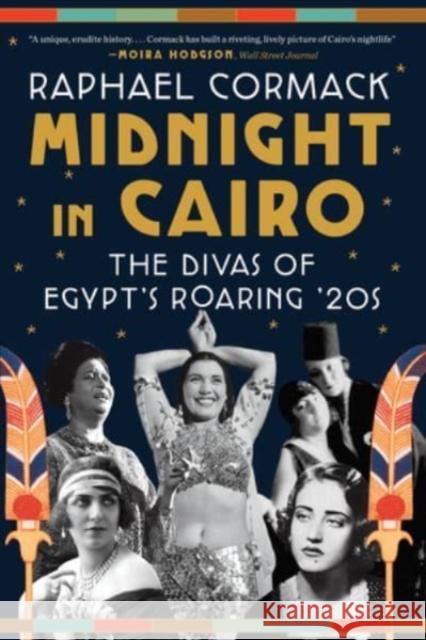 Midnight in Cairo: The Divas of Egypt's Roaring '20s Cormack, Raphael 9781324021933 W. W. Norton & Company - książka