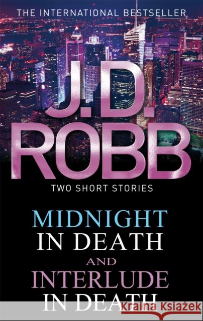 Midnight in Death/Interlude in Death J D Robb 9780749957582 Little, Brown Book Group - książka