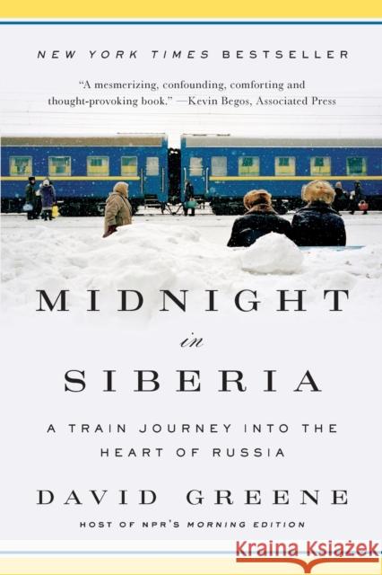 Midnight in Siberia: A Train Journey Into the Heart of Russia Greene, David 9780393351873 John Wiley & Sons - książka