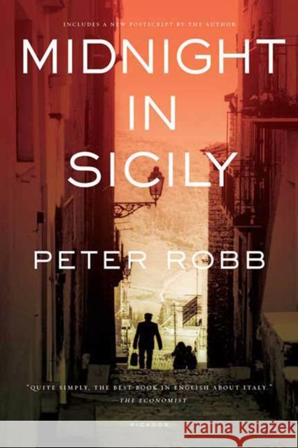 Midnight in Sicily: On Art, Feed, History, Travel and La Cosa Nostra Peter Robb 9780312426842 Picador USA - książka