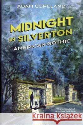 Midnight in Silverton: American Gothic Adam Copeland 9780578724041 R. R. Bowker - książka