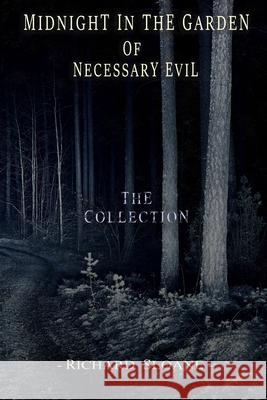 Midnight in the Garden of Necessary Evil: The Collection Richard Sloane 9798490052432 Independently Published - książka