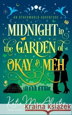 Midnight in the Garden of Okay and Meh Katie MacAlister 9781960118233 Fat Cat Books - książka