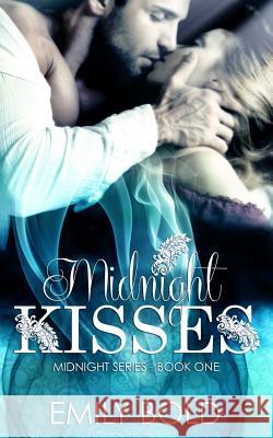 Midnight Kisses (Midnight Series) Emily Bold Katja Bell 9781493517541 Createspace - książka