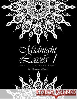 Midnight Laces 1: Adult Coloring Book Edward Ramos 9781983577871 Createspace Independent Publishing Platform - książka