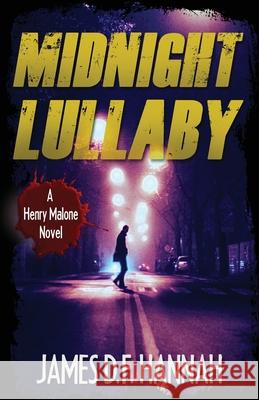 Midnight Lullaby James D. F. Hannah 9781643961712 Down & Out Books - książka