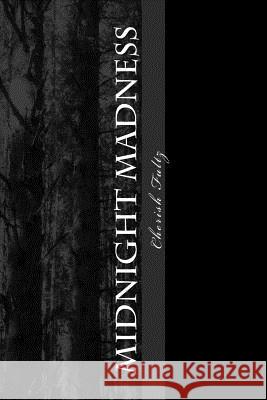 Midnight Madness Cherish Fultz 9781543110166 Createspace Independent Publishing Platform - książka