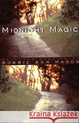 Midnight Magic: Selected Stories of Bobbie Ann Mason Bobbie Ann Mason 9780880016575 Ecco Press - książka