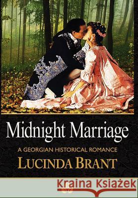 Midnight Marriage: A Georgian Historical Romance Brant, Lucinda 9780987073822 Sprigleaf - książka