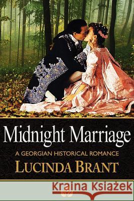 Midnight Marriage: A Georgian Historical Romance Brant, Lucinda 9780987243027 Sprigleaf - książka
