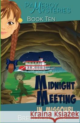 Midnight Meeting: A Pameroy Mystery in Missouri Felber, Brenda 9781948064101 Laughing Deer Press - książka