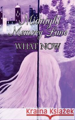 Midnight Memory Lane: What Now Donna Anderson 9781088172940 Gotham Books - książka